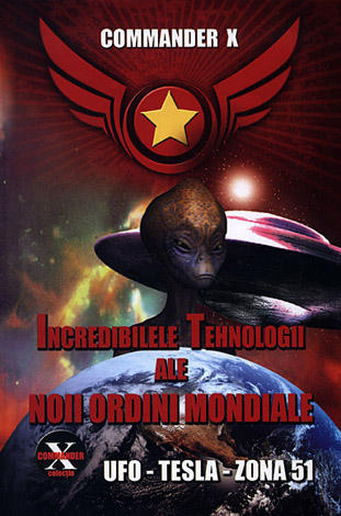 Incredibilele tehnologii ale Noii Ordini Mondiale  - UFO – TESLA – ZONA 51 