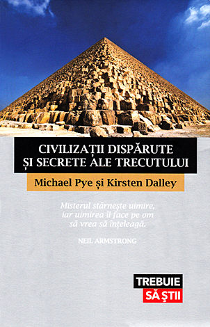 Civilizaţii dispărute şi secrete ale trecutului 