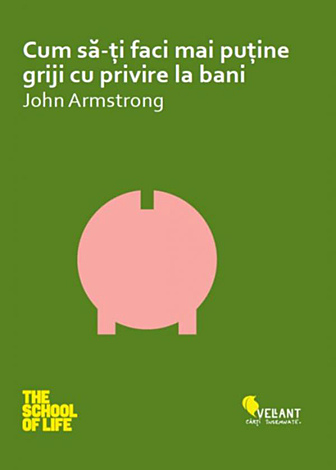 Cum să-ţi faci mai puţine griji cu privire la bani 