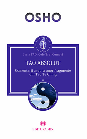 Tao Absolut  - calea subtilă către iubire, fericire şi adevăr 