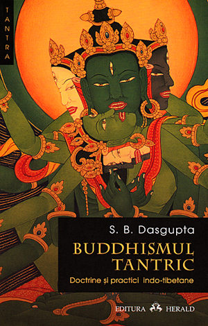 Buddhismul tantric  - doctrine şi practici indo-tibetane 