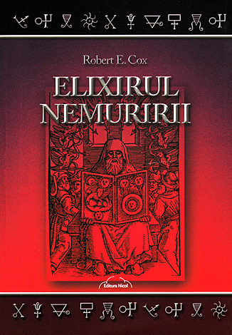 Elixirul nemuririi  - un alchimist modern descoperă piatra filosofală 