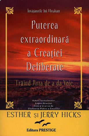 Puterea extraordinară a creaţiei deliberate  - trăind arta de a da voie 