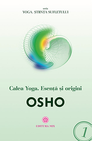 Calea yoga  - esență şi origini 