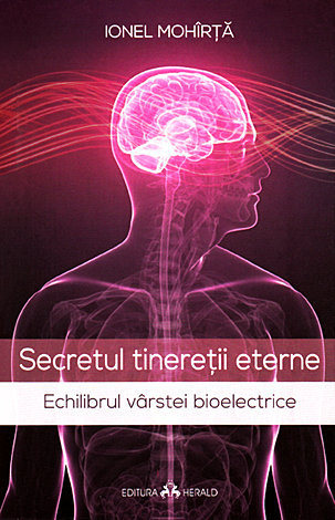 Secretul tinereţii eterne  - echilibrul vârstei bioelectrice 
