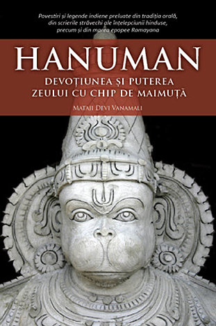 Hanuman  - devoțiunea şi puterea zeului cu chip de maimuță 