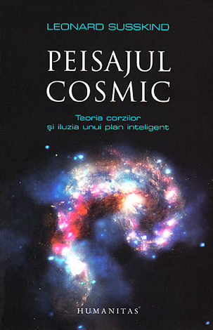Peisajul cosmic  - teoria corzilor şi iluzia unui plan inteligent 