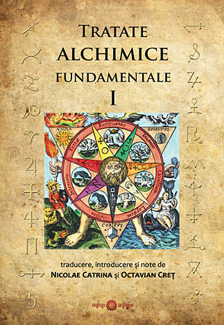 Tratate alchimice fundamentale - vol. I 