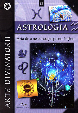 Astrologia  - arta de a ne cunoaşte pe noi înşine 