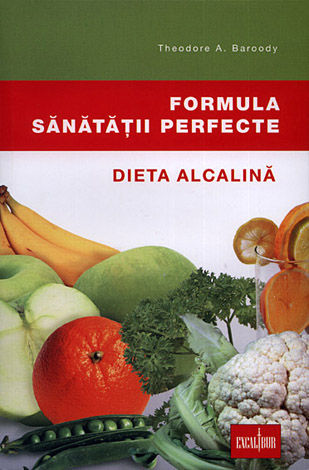 Formula sănătăţii perfecte  - dieta alcalină 