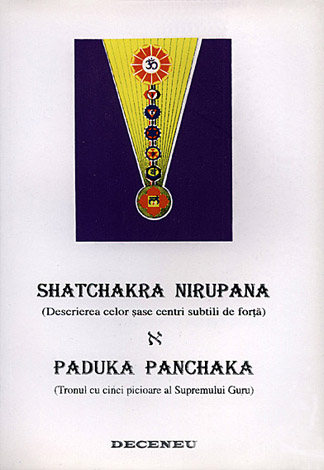 Shatchakra Nirupana - Paduka Panchaka  - descrierea celor şase centri subtili de forţă - Tronul cu cinci picioare al Supremului Guru 