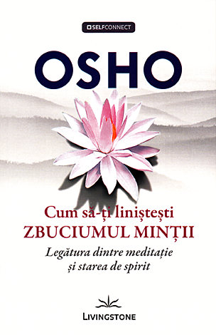 Cum să-ţi linişteşti zbuciumul minţii  - legătura dintre meditaţie şi starea de spirit 