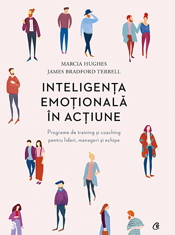 Inteligenţa emoţională în acţiune  - programe de training şi coaching pentru lideri, manageri şi echipe 