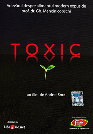 Toxic + Reînvaţă să găteşti  - film documentar: adevărul despre alimentul modern expus de prof. dr. Gh. Mencinicopschi 