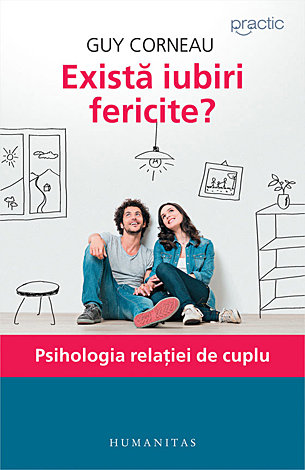 Există iubiri fericite?  - psihologia relației de cuplu 