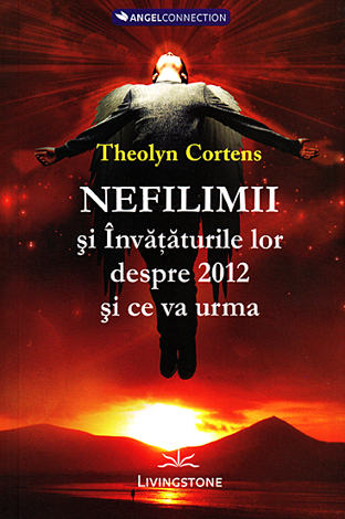 Nefilimii şi învăţăturile lor despre 2012 şi ce va urma 