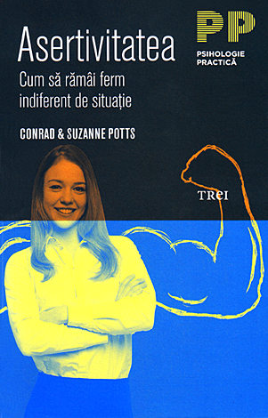 Asertivitatea  - cum să rămâi ferm indiferent de situație 
