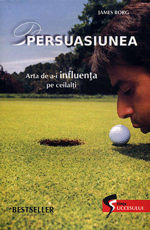 Persuasiunea  - arta de a-i influenţa pe ceilalţi 