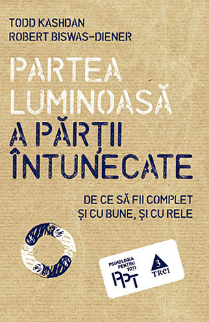 Partea luminoasă a părţii întunecate  - de ce să fii complet şi cu bune, şi cu rele 