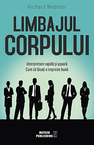 Limbajul corpului  - interpretare rapidă şi uşoară. cum să lăsaţi o impresie bună 