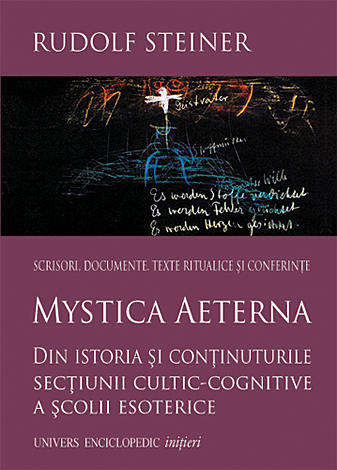 Mystica Aeterna  - din istoria şi conţinuturile secţiunii cultic-cognitive a şcolii esoterice 1904-1914 