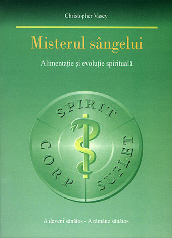 Misterul sângelui  - alimentaţie şi evoluţie spirituală 