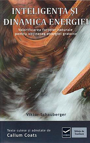 Inteligenţa şi dinamica energiei  - valorificarea forţelor naturale pentru obţinerea energiei gratuite 