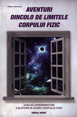 Aventuri dincolo de limitele corpului fizic  - cum să experimentăm călătorii în afara corpului fizic 