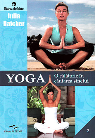 Yoga: o călătorie în căutarea sinelui 