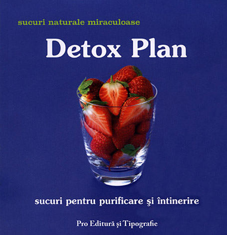 Detoxifierea  - sucuri pentru purificare şi întinerire 