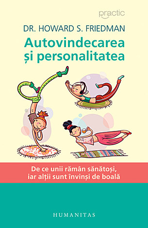 Autovindecarea şi personalitatea  - de ce unii rămân sănătoşi, iar alții sunt învinşi de boală 