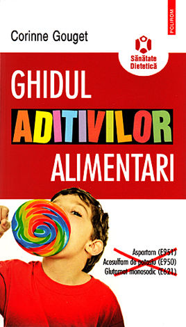 Ghidul aditivilor alimentari 