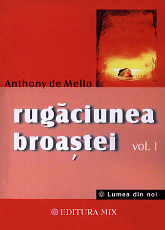 Rugăciunea broaştei - vol. I 
