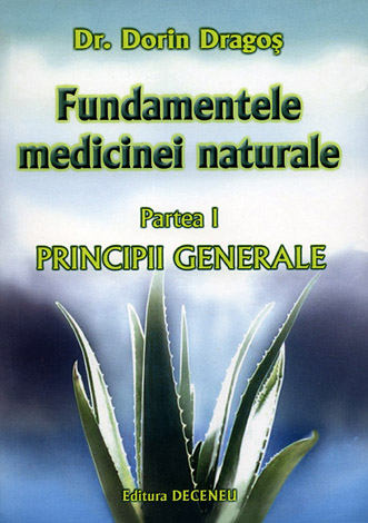 Fundamentele medicinei naturale - partea I  - principiile generale ale medicinei naturale 