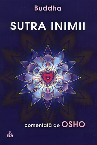 Sutra inimii  - discursuri asupra sutrei Prajnaparamita Hridayam de Gautama Buddha 