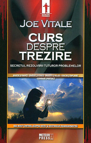 Curs despre trezire  - secretul rezolvării tuturor problemelor 