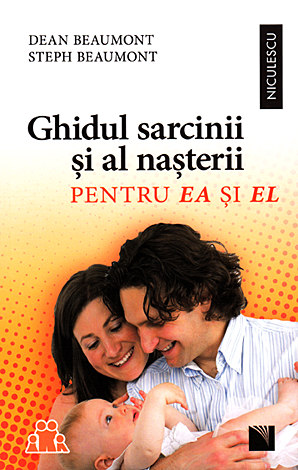 Ghidul sarcinii şi al naşterii pentru ea şi el 