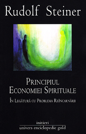 Principiul economiei spirituale în legătură cu problema reîncarnării  - un aspect al conlucrării spirituale a lumii 