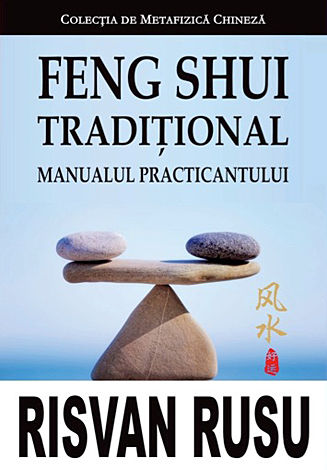 Feng Shui tradiţional  - manualul practicantului 