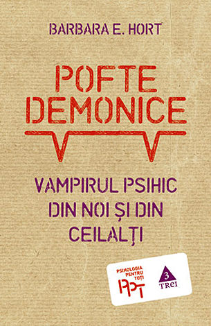 Pofte demonice  - vampirul psihic din noi şi din ceilalţi 