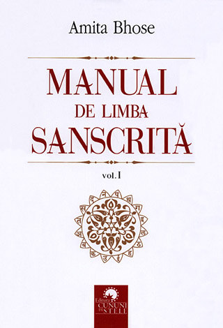 Manual de limba sanscrită - vol. I 
