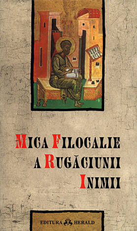 Mica filocalie a rugăciunii inimii 