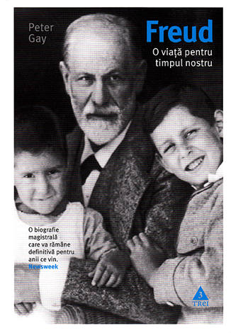 Sigmund Freud. O viaţă pentru timpul nostru 