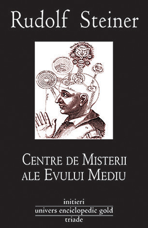 Centre de misterii ale Evului Mediu  - Rosicrucianismul şi principiul iniţierii moderne. Sărbătoarea Paştelui ca parte a istoriei misteriilor omenirii 