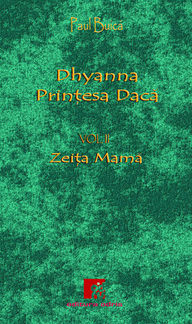 Dhyanna, prinţesa dacă - vol. 2  - Zeiţa Mamă 