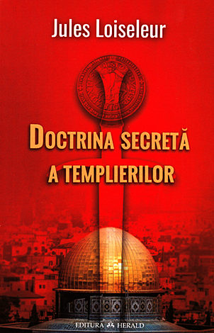 Doctrina secretă a templierilor 