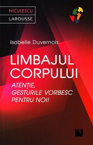 Limbajul corpului  - atenţie , gesturile vorbesc pentru noi! 