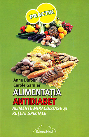 Alimentaţia antidiabet  - alimente miraculoase şi reţete speciale 
