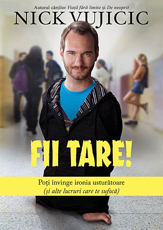 Fii tare!  - poţi învinge ironia usturătoare (şi alte lucruri care te sufocă) 