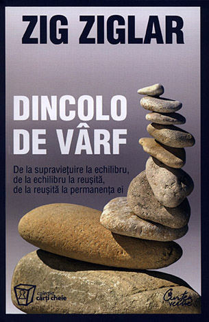 Dincolo de vârf  - de la supravieţuire la echilibru, de la echilibru la reuşită, de la reuşită la permanenţa ei 